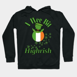 A Wee Bit Highrish Hoodie